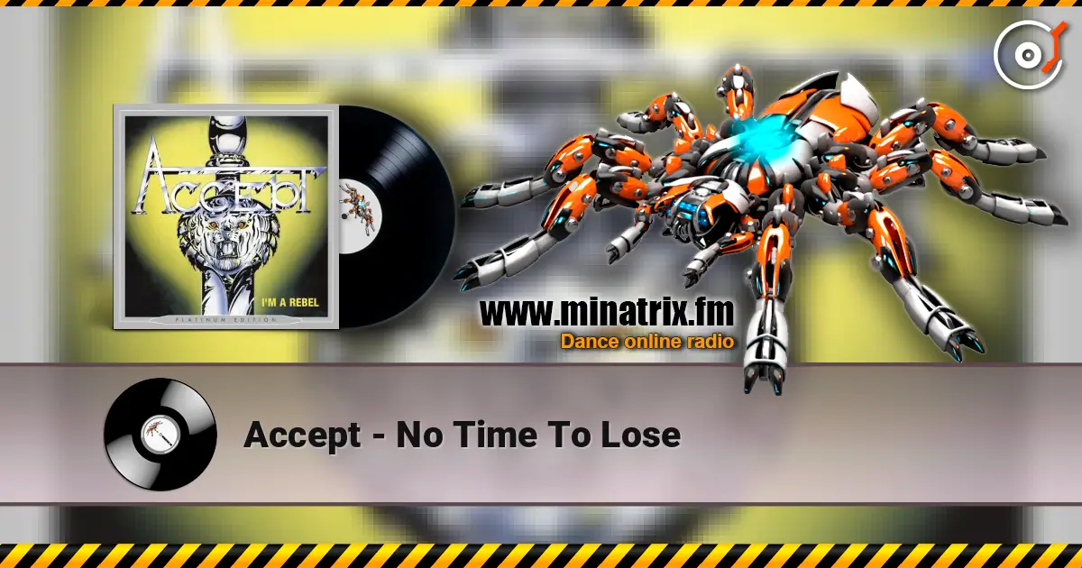 Accept - No Time To Lose 高品质在线收听 | Minatrix.FM