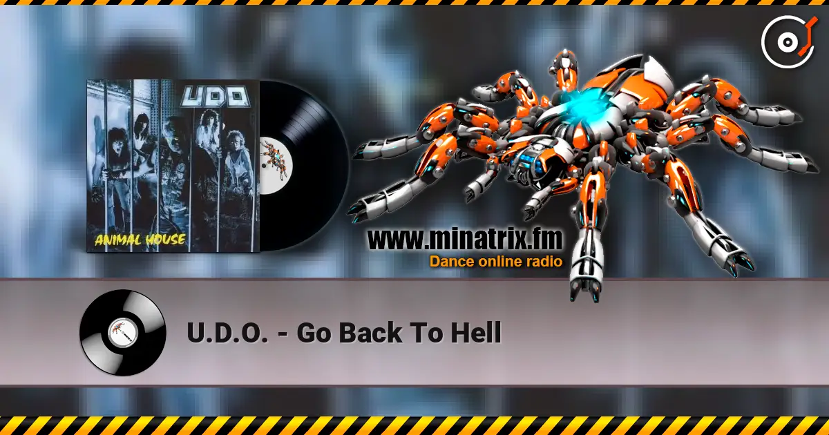 U.D.O. - Go Back To Hell жоғары сапада онлайн тыңдау | Minatrix.FM