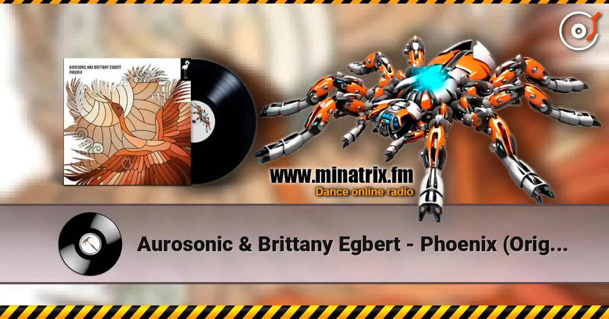Aurosonic & Brittany Egbert - Phoenix (Original Mix) жоғары сапада онлайн тыңдау | Minatrix.FM