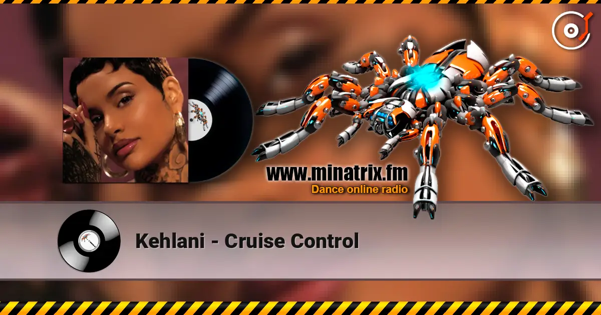 Kehlani - Cruise Control жоғары сапада онлайн тыңдау | Minatrix.FM