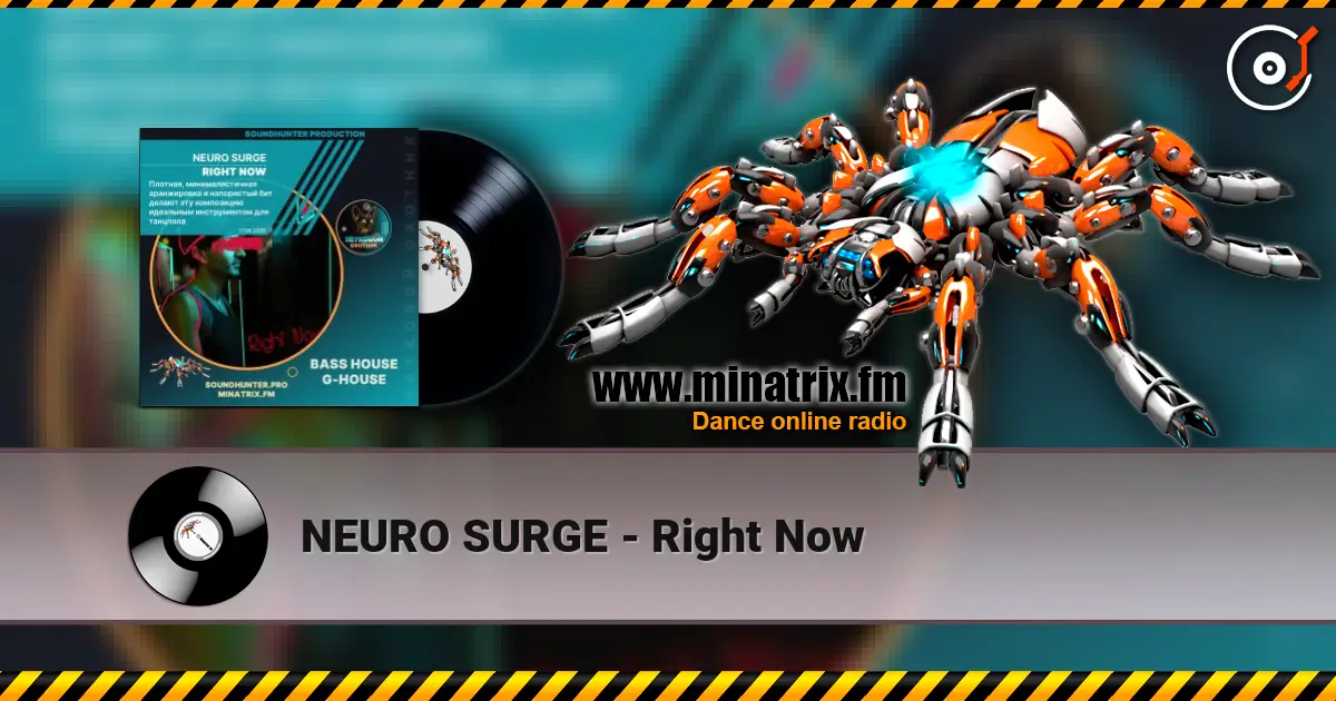 NEURO SURGE - Right Now жоғары сапада онлайн тыңдау | Minatrix.FM