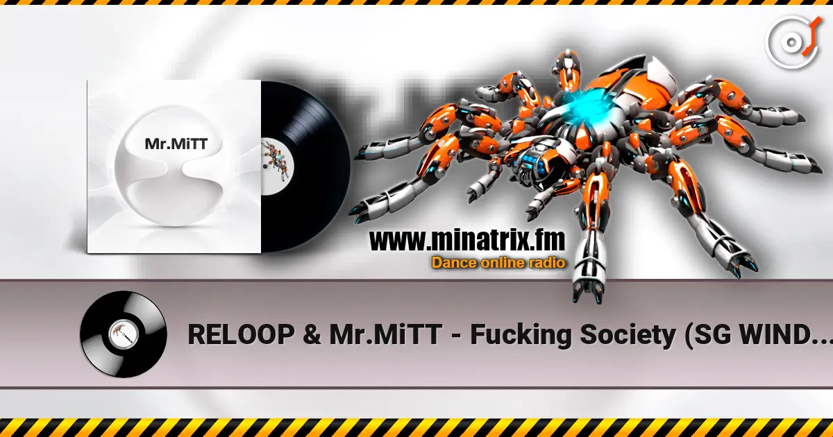 RELOOP & Mr.MiTT - Fucking Society (SG WIND REMIX) жоғары сапада онлайн тыңдау | Minatrix.FM