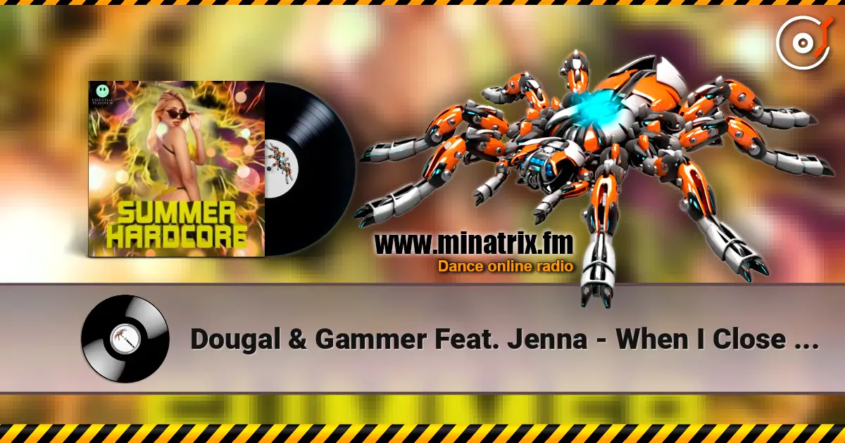 Dougal & Gammer Feat. Jenna - When I Close My Eyes жоғары сапада онлайн тыңдау | Minatrix.FM