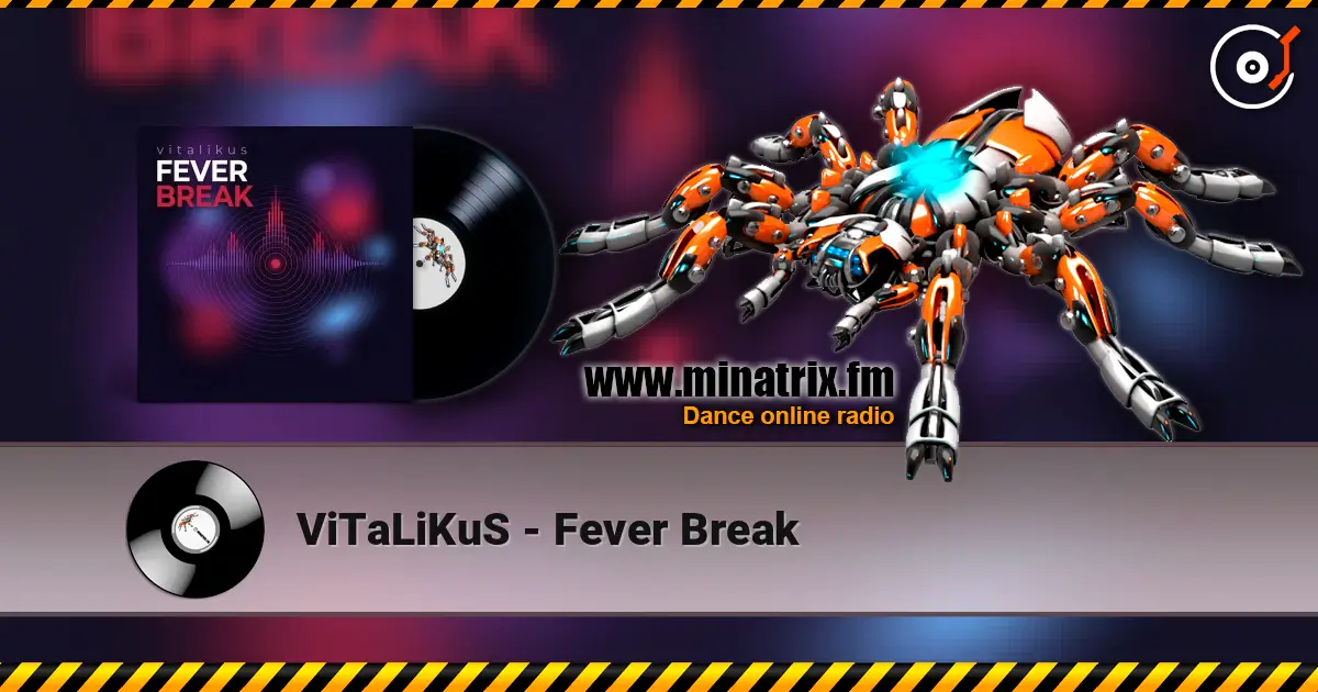 ViTaLiKuS - Fever Break жоғары сапада онлайн тыңдау | Minatrix.FM
