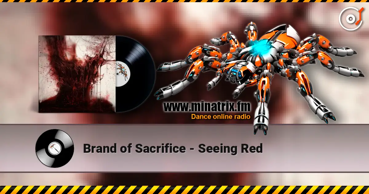 Brand of Sacrifice - Seeing Red жоғары сапада онлайн тыңдау | Minatrix.FM