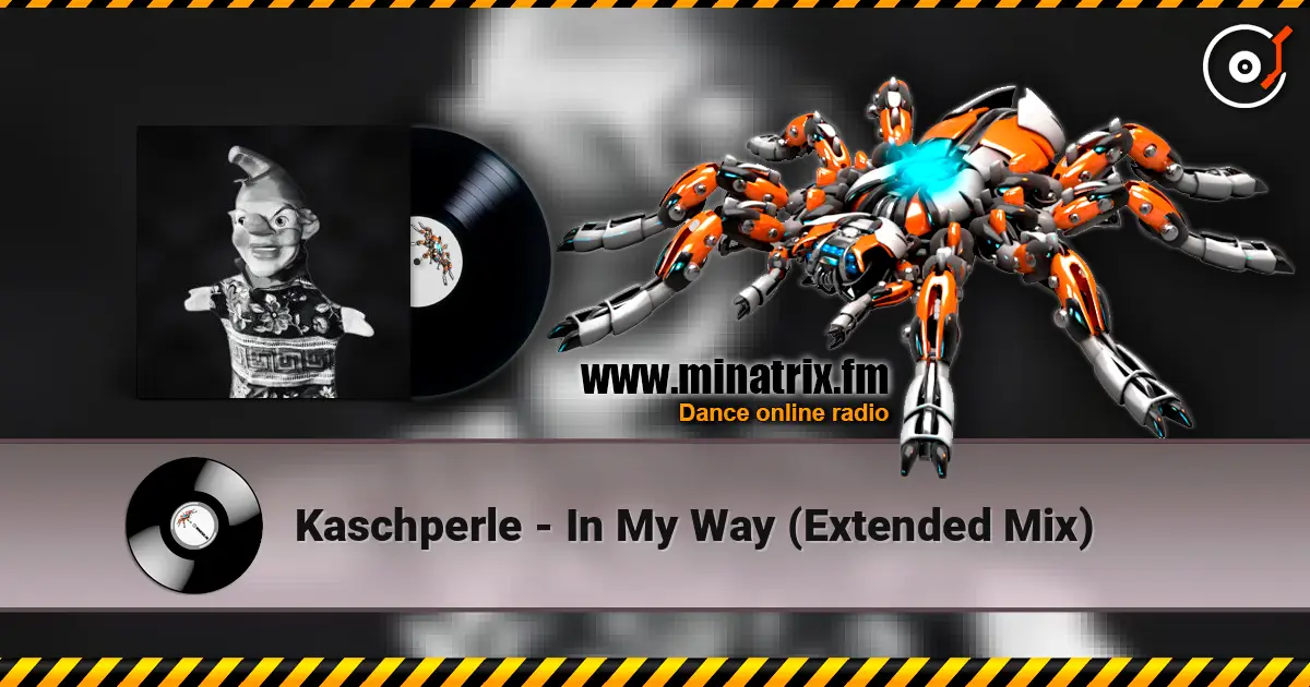 Kaschperle - In My Way (Extended Mix) жоғары сапада онлайн тыңдау | Minatrix.FM