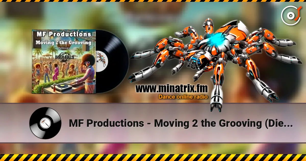MF Productions - Moving 2 the Grooving (Diego Forsinetti Retouching Mix) жоғары сапада онлайн тыңдау | Minatrix.FM
