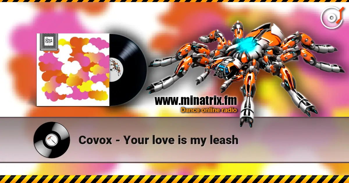 Covox - Your love is my leash жоғары сапада онлайн тыңдау | Minatrix.FM