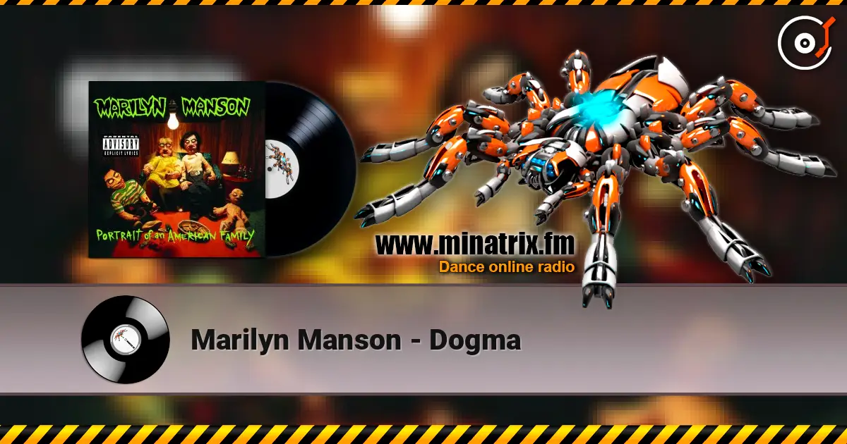 Marilyn Manson - Dogma жоғары сапада онлайн тыңдау | Minatrix.FM