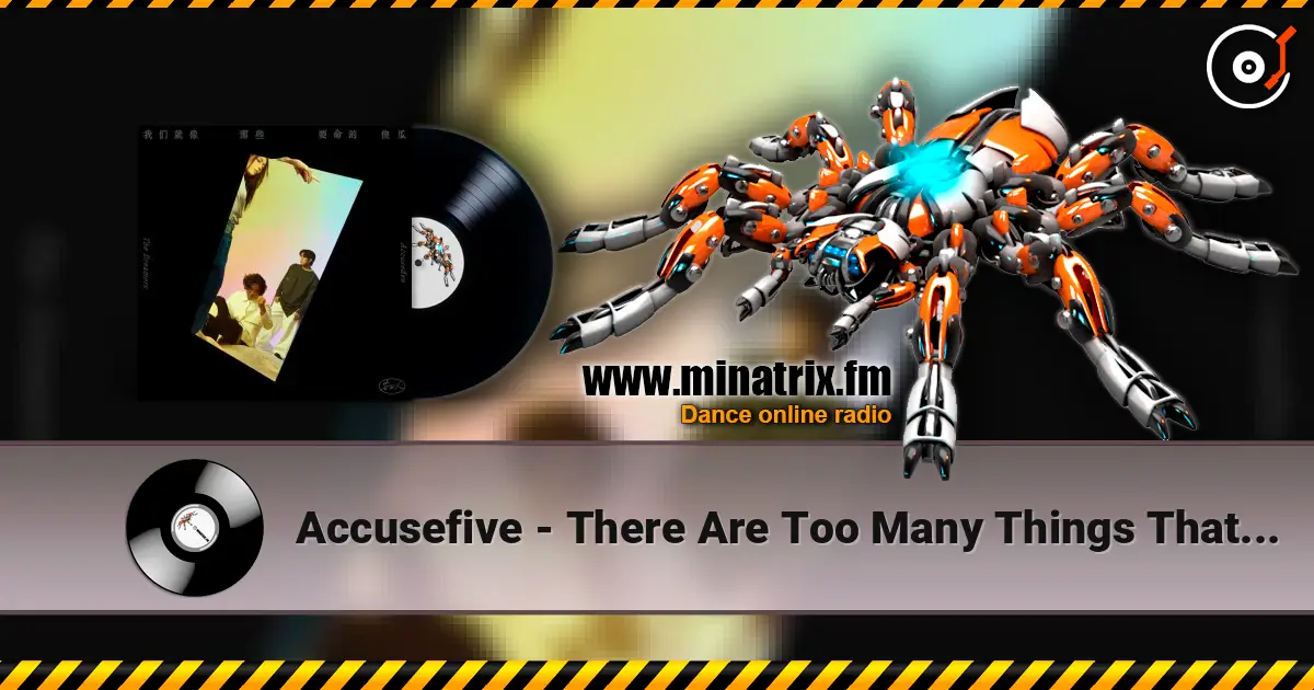 Accusefive - There Are Too Many Things That Cannot Be Said жоғары сапада онлайн тыңдау | Minatrix.FM