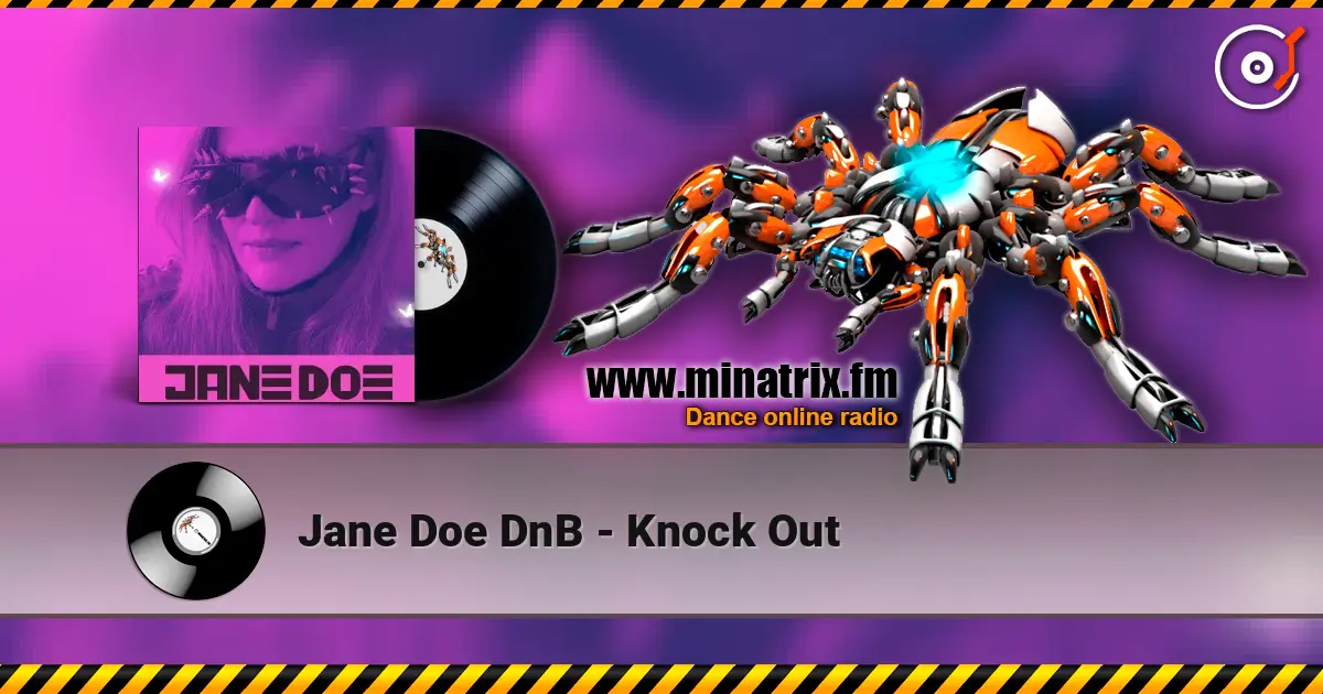 Jane Doe DnB - Knock Out жоғары сапада онлайн тыңдау | Minatrix.FM