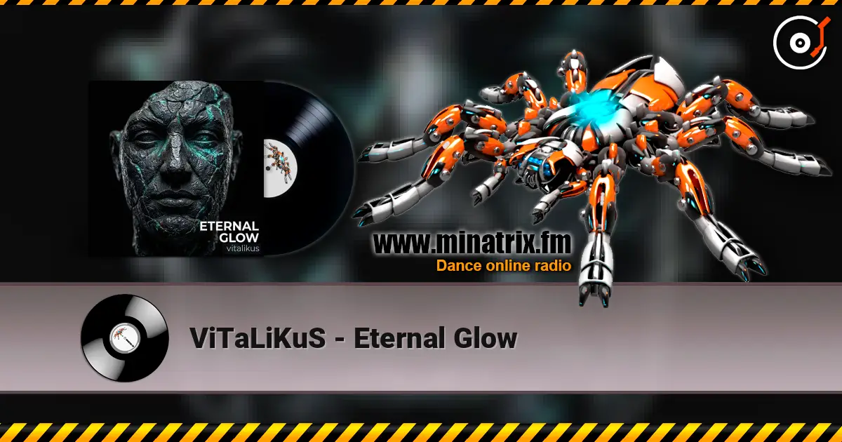 ViTaLiKuS - Eternal Glow жоғары сапада онлайн тыңдау | Minatrix.FM