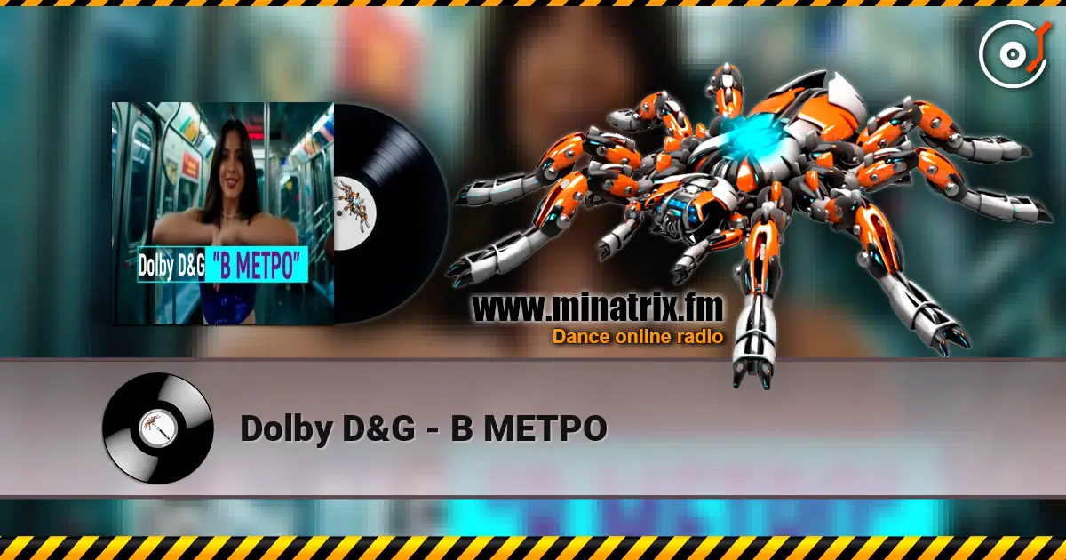 Dolby D&G - В МЕТРО жоғары сапада онлайн тыңдау | Minatrix.FM