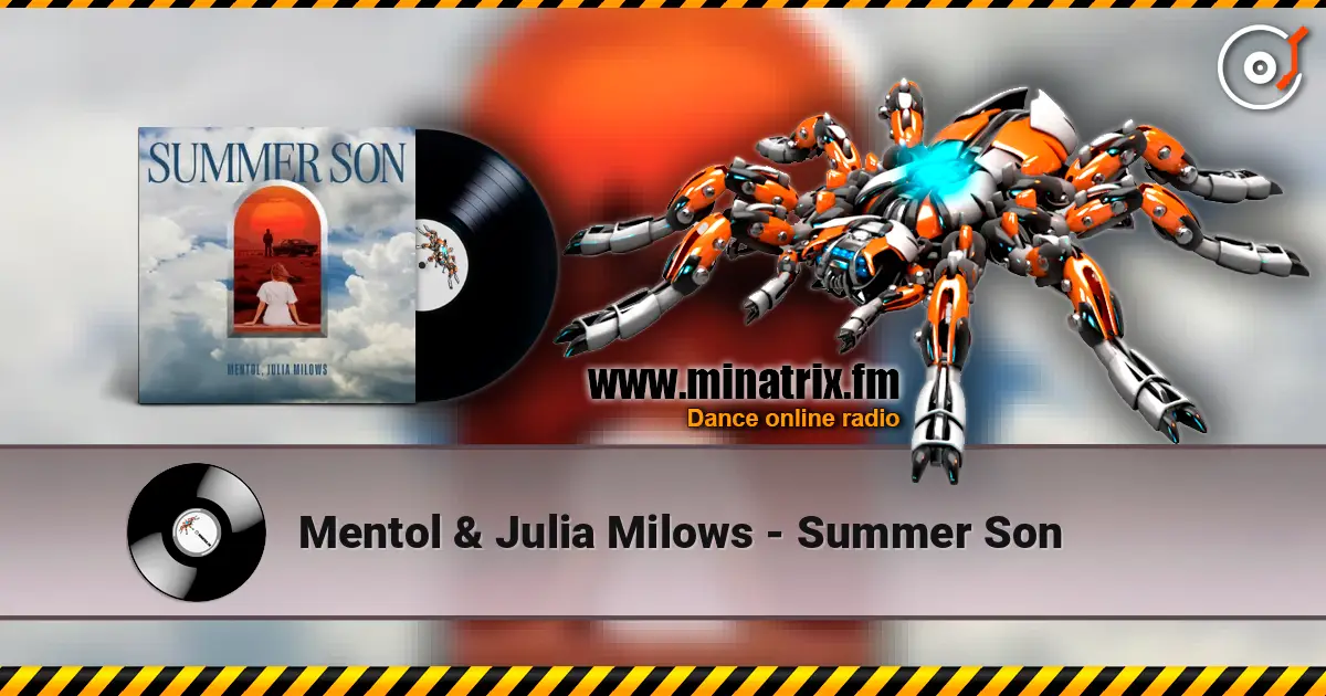 Mentol & Julia Milows - Summer Son жоғары сапада онлайн тыңдау | Minatrix.FM