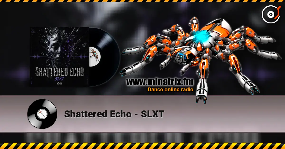 Shattered Echo - SLXT жоғары сапада онлайн тыңдау | Minatrix.FM