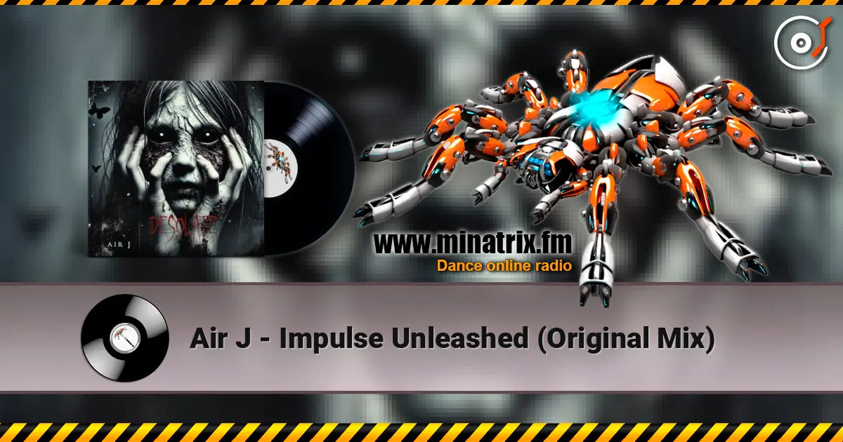 Air J - Impulse Unleashed (Original Mix) 高品质在线收听 | Minatrix.FM