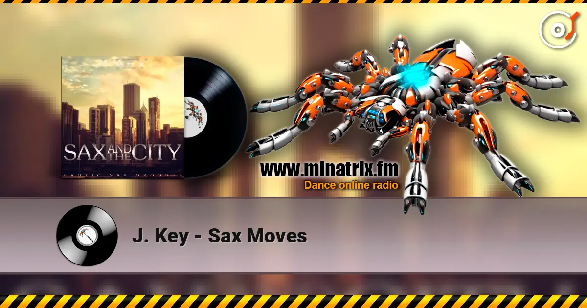 J. Key - Sax Moves escuchar online en alta calidad | Minatrix.FM
