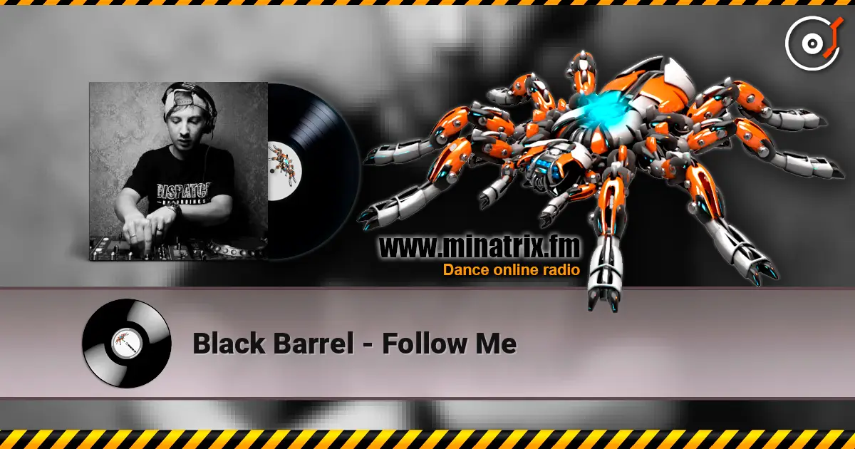 Black Barrel - Follow Me 高品质在线收听 | Minatrix.FM
