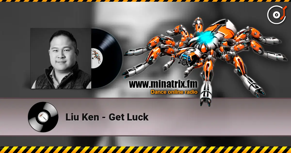 Liu Ken - Get Luck жоғары сапада онлайн тыңдау | Minatrix.FM