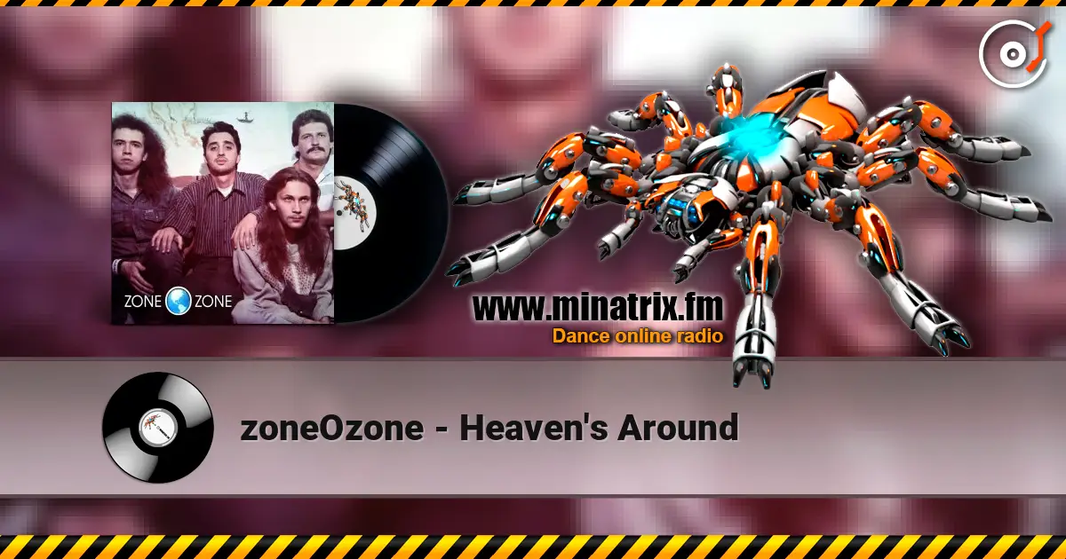 zoneOzone - Heaven's Around жоғары сапада онлайн тыңдау | Minatrix.FM