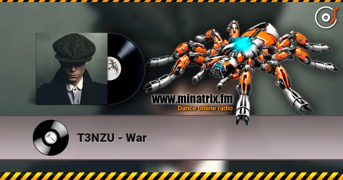 T3NZU - War жоғары сапада онлайн тыңдау | Minatrix.FM