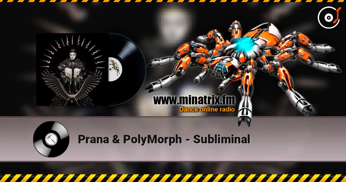 Prana & PolyMorph - Subliminal жоғары сапада онлайн тыңдау | Minatrix.FM
