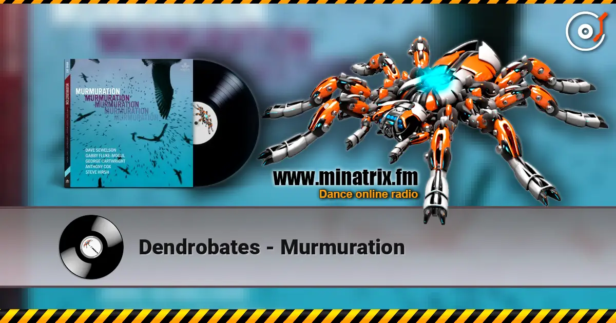 Dendrobates - Murmuration жоғары сапада онлайн тыңдау | Minatrix.FM