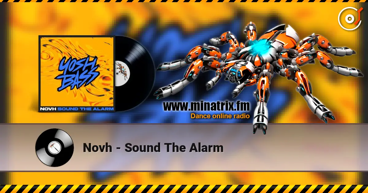 Novh - Sound The Alarm 高品质在线收听 | Minatrix.FM