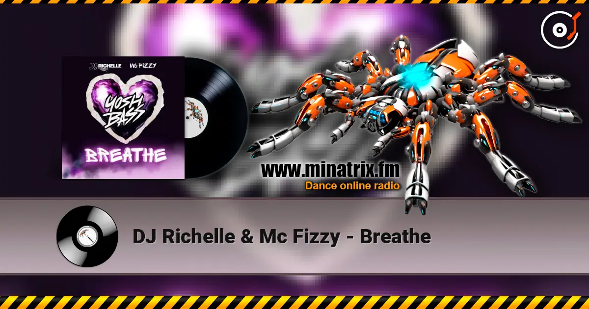 DJ Richelle & Mc Fizzy - Breathe 高品质在线收听 | Minatrix.FM