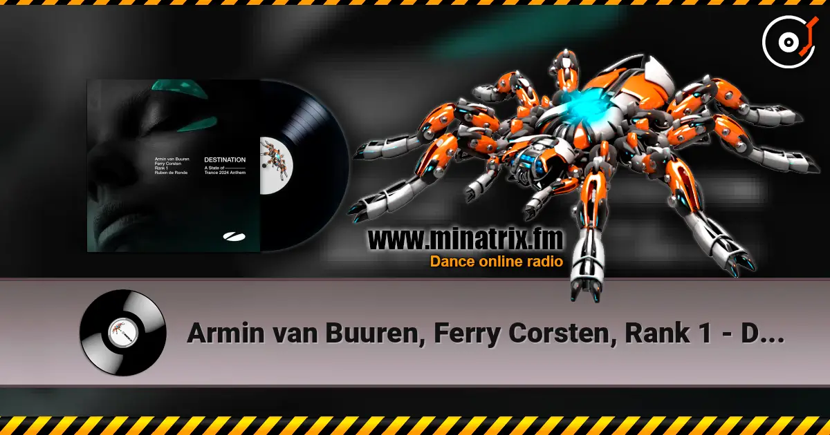 Armin van Buuren, Ferry Corsten, Rank 1 - Destination (Extended Mix) жоғары сапада онлайн тыңдау | Minatrix.FM