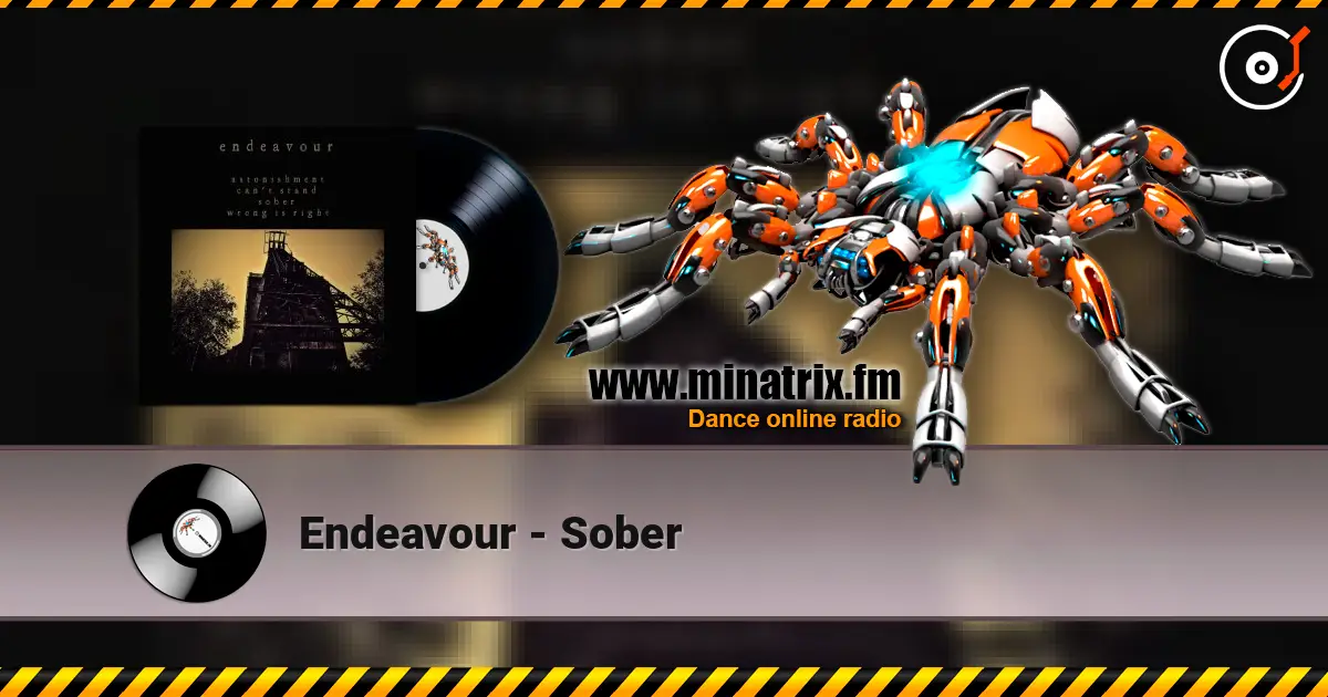 Endeavour - Sober жоғары сапада онлайн тыңдау | Minatrix.FM