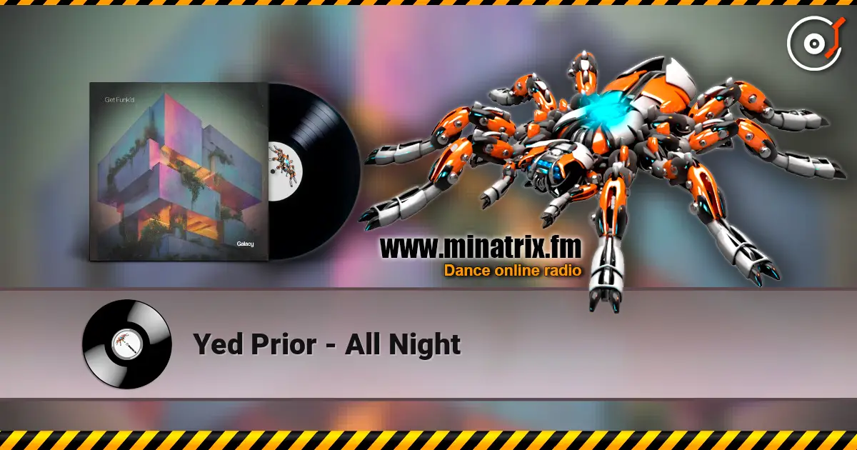 Yed Prior - All Night 高品质在线收听 | Minatrix.FM