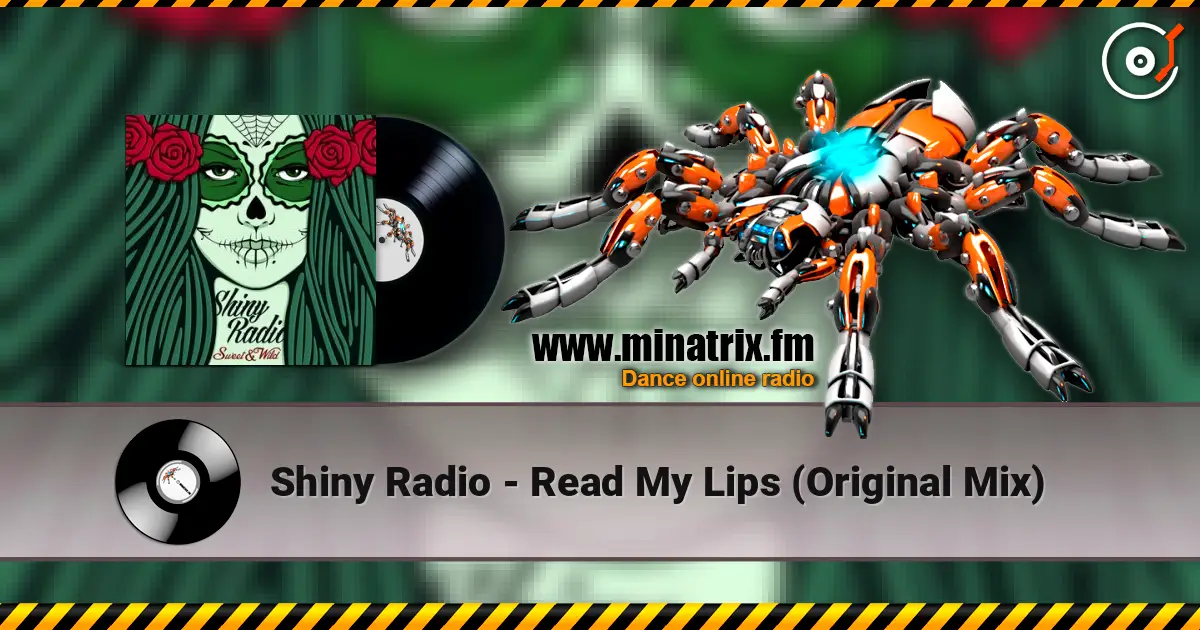Shiny Radio - Read My Lips (Original Mix) 高品质在线收听 | Minatrix.FM