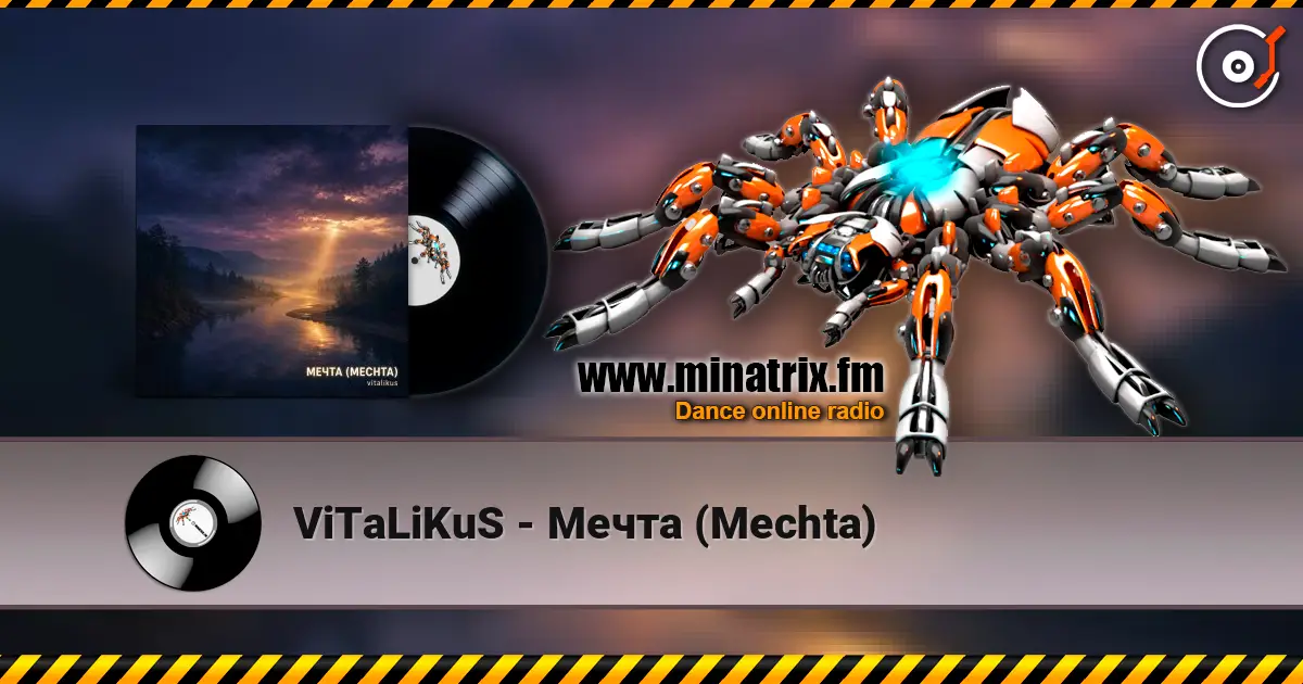 ViTaLiKuS - Mечта (Mechta) жоғары сапада онлайн тыңдау | Minatrix.FM