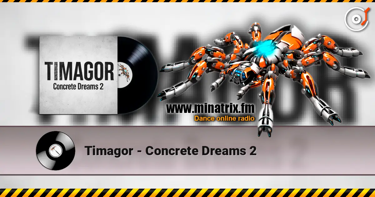 Timagor - Concrete Dreams 2 жоғары сапада онлайн тыңдау | Minatrix.FM