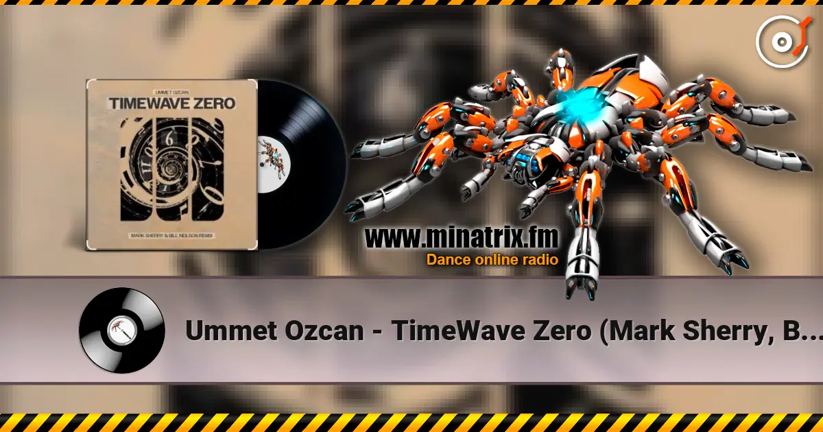 Ummet Ozcan - TimeWave Zero (Mark Sherry, Bill Neilson Extended Remix) жоғары сапада онлайн тыңдау | Minatrix.FM