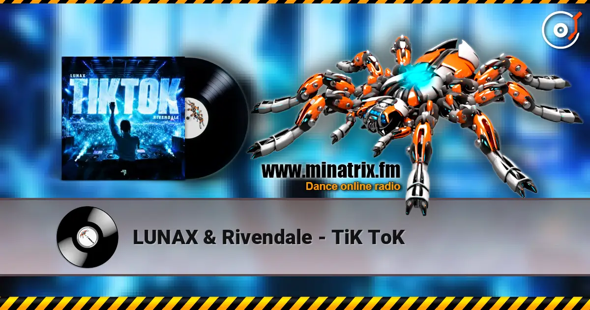 LUNAX & Rivendale - TiK ToK жоғары сапада онлайн тыңдау | Minatrix.FM