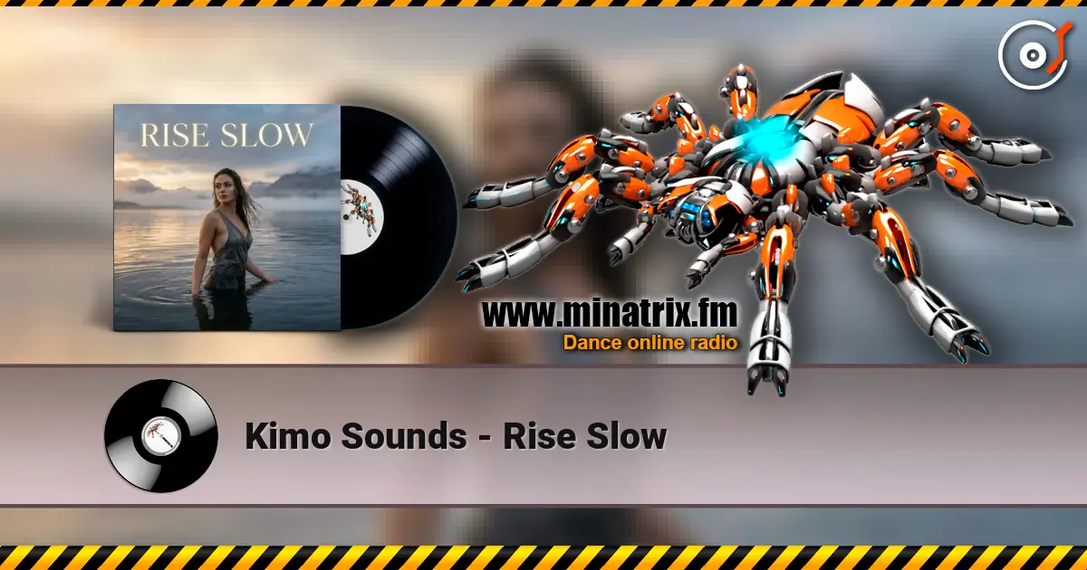 Kimo Sounds - Rise Slow жоғары сапада онлайн тыңдау | Minatrix.FM