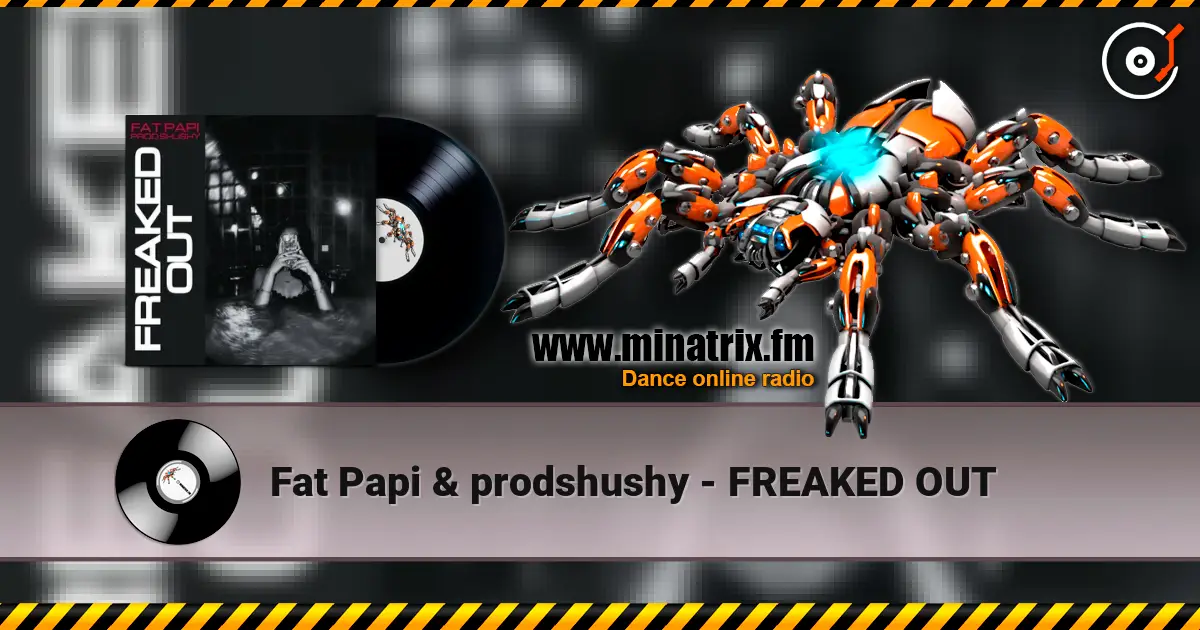 Fat Papi & prodshushy - FREAKED OUT жоғары сапада онлайн тыңдау | Minatrix.FM