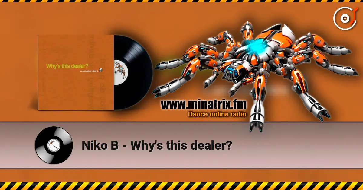 Niko B - Why's this dealer? online in hoher Qualität hören | Minatrix.FM