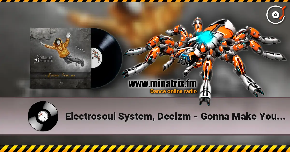 Electrosoul System, Deeizm - Gonna Make You Move Tonight (12 Version) 高品质在线收听 | Minatrix.FM