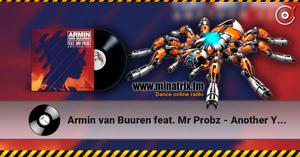 Armin van Buuren feat. Mr Probz - Another You (Radio Edit) жоғары сапада онлайн тыңдау | Minatrix.FM