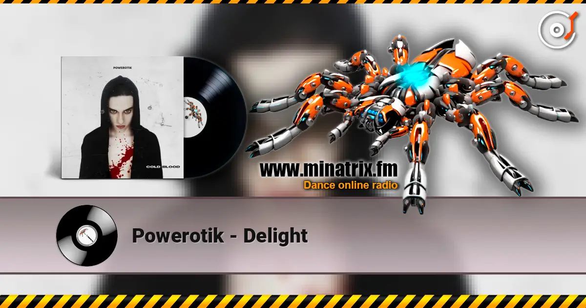 Powerotik - Delight жоғары сапада онлайн тыңдау | Minatrix.FM