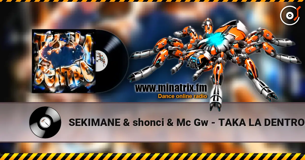 SEKIMANE & shonci & Mc Gw - TAKA LA DENTRO жоғары сапада онлайн тыңдау | Minatrix.FM