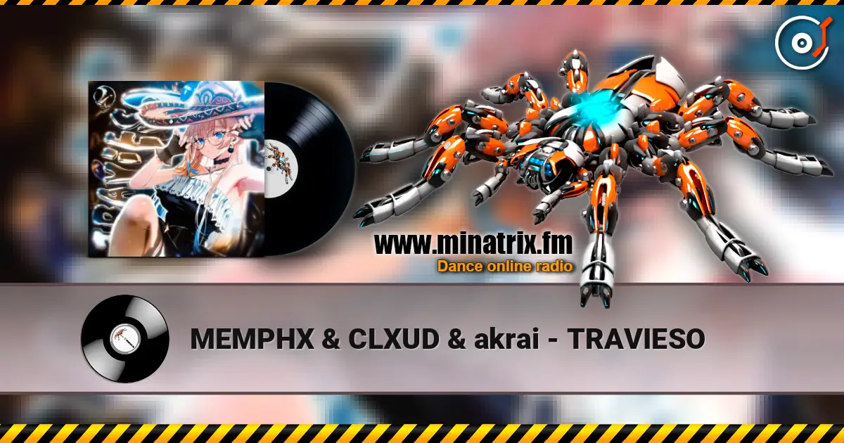 MEMPHX & CLXUD & akrai - TRAVIESO жоғары сапада онлайн тыңдау | Minatrix.FM