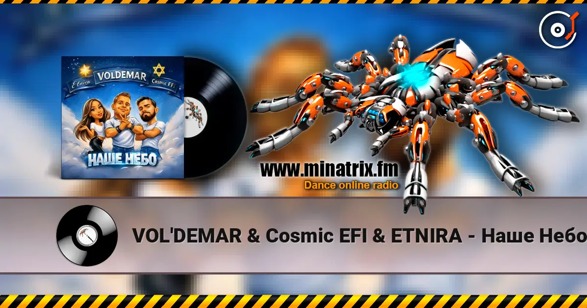 VOL'DEMAR & Cosmic EFI & ETNIRA - Наше Небо (Original Mix) жоғары сапада онлайн тыңдау | Minatrix.FM