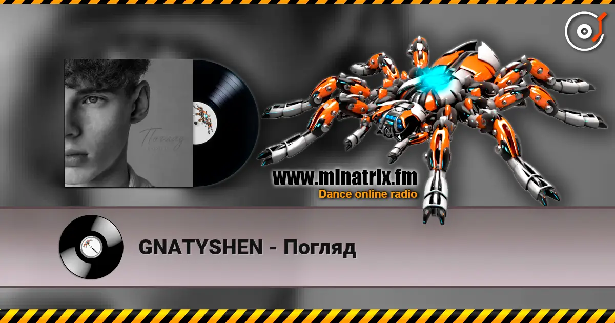 GNATYSHEN - Погляд жоғары сапада онлайн тыңдау | Minatrix.FM
