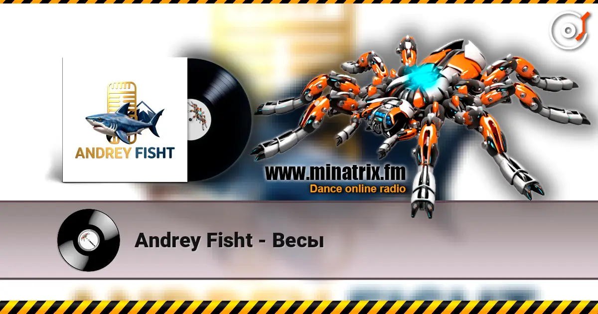 Andrey Fisht - Весы жоғары сапада онлайн тыңдау | Minatrix.FM