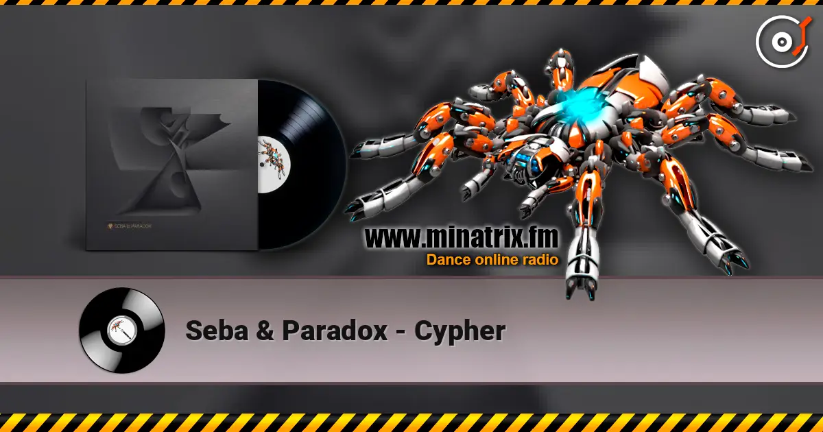 Seba & Paradox - Cypher 高品质在线收听 | Minatrix.FM