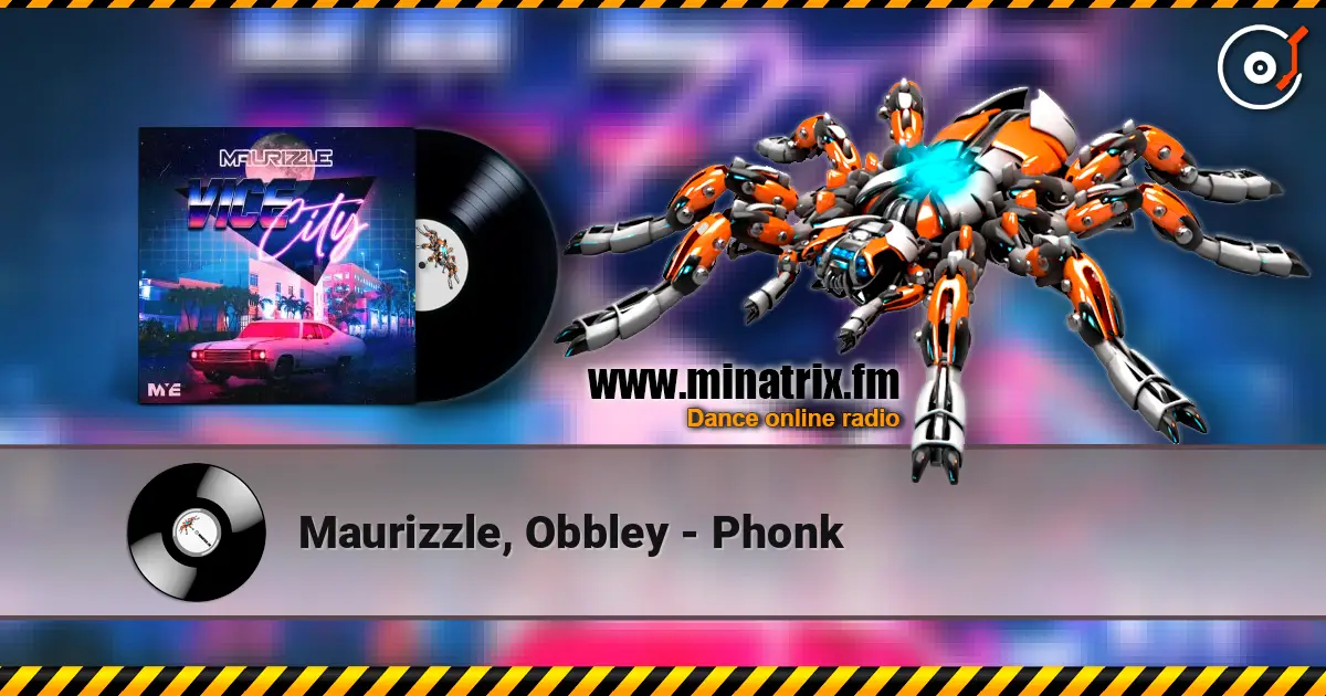 Maurizzle, Obbley - Phonk жоғары сапада онлайн тыңдау | Minatrix.FM